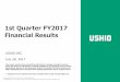 1st Quarter FY2017 Financial Results