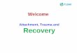 Attachment, Trauma and Recovery