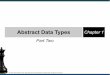 Abstract Data Types Chapter 1 Part Two
