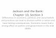 1800s. Jackson and the Bank: strong effect on politics and 