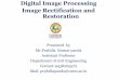 Digital Image Processing Image Rectification and Restoration