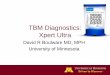 TBM Diagnostics: Xpert Ultra - OUCRU