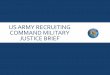 US ARMY RECRUITING COMMAND MILITARY JUSTICE BRIEF