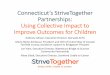 StriveTogether Partnerships: Using Collective Impact to 