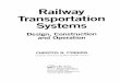 Railway transportation systems : design, construction and 