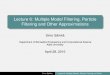 Lecture 6: Multiple Model Filtering, Particle Filtering 