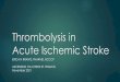 Thrombolysis in Acute Ischemic Stroke - heart.org