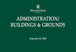 ADMINISTRATION/ BUILDINGS & GROUNDS