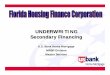 UNDERWRITING Secondary Financing