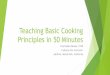 Teaching Basic Cooking Principles in 50 Minutes