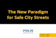 The New Paradigm for Safe City Streets