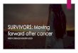 SURVIVORS: Moving forward after cancer