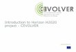 Introduction to Horizon H2020 project - CEVOLVER
