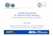 Quality Assurance for particle beam therapy