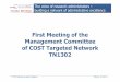 First Meeting of the Management Committee of COST Targeted 