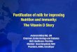 Fortification of milk for improving Nutrition and immunity 