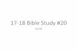 17-18 Bible Study #20