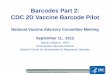 Barcodes Part 2:CDC 2D Vaccine Barcode Pilot