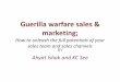 Guerilla warfare sales & marketing;