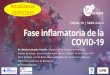 COVID-19 | SARS-CoV-2 Fase inflamatoria de la COVID-19