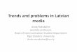 Trends and problems in Latvian media