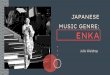 MUSIC GENRE: ENKA