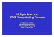 Multiple Sclerosis CNS Demyelinating Disease