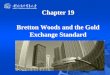 Chapter 19 Bretton Woods and the Gold Exchange Standard