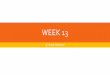 Week 13 - Weebly