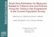 Small Area Estimation for Measures Related to Tobacco Use 
