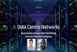 Data Centre Networks