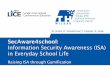 Information Security Awareness (ISA) in Everyday School Life