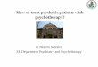 How to treat psychotic patients with psychotherapy?
