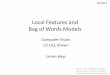 Local Features and Bag of Words Models - Brown University