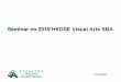 Seminar on 2019 HKDSE Visual Arts SBA (Oct 2018)