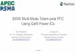 300W Multi-Mode Totem -pole PFC Using GaN Power ICs