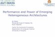 Performance and Power of Emerging Heterogeneous Architectures