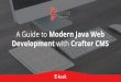 Development with Crafter CMS A Guide to Modern Java Web