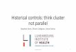Historical controls: think cluster not parallel (Stephen Senn)