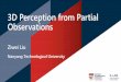 3D Perception from Partial Observations