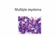 Multiple myeloma - unife.it