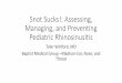 Snot Sucks!: Assessing, Managing, and Preventing Pediatric 