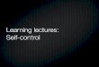 Learning lectures: Self-control - Apple Inc