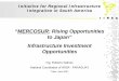 “MERCOSUR: Rising Opportunities to Japan” Infrastructure 