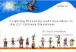 Inspiring Creativity and Innovation in the 21st Century 