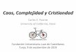Caos, Complejidad y Cristiandad