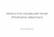 PRODUCTIVE VOCABULARY IN ESP (Predicative Adjectives)