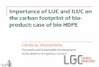 Importance of LUC and ILUC on the carbon footprint of bio 