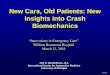 New Cars, Old Patients: New Insights into Crash Biomechanics