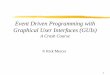 Event Driven Programming with Graphical User Interfaces (GUIs)